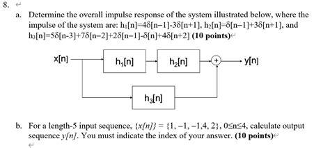 Solved 8 A Determine The Overall Impulse Response Of The