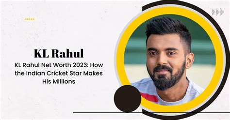 Kl Rahul Net Worth How The Indian Cricket Star Makes His Millions