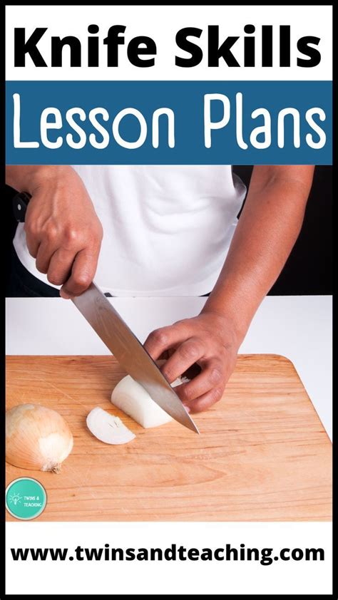 Cooking Lesson Plans About Knife Skills Cooking Lesson Plans Cooking Lessons Culinary Lessons