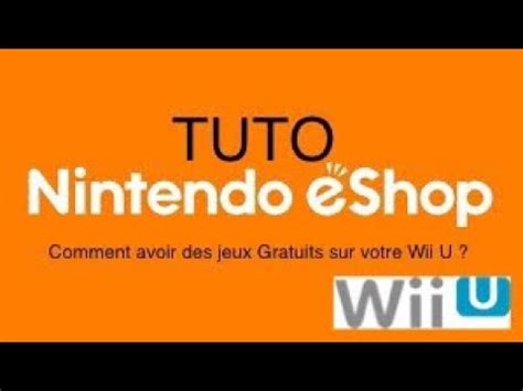 Tuto Nintendo Eshop Comment Avoir Des Jeux Gratuits Sur Le Nintendo