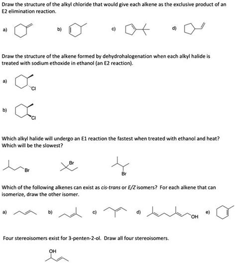 Solved Draw The Structure Of The Alkyl Chloride That Would Give Each