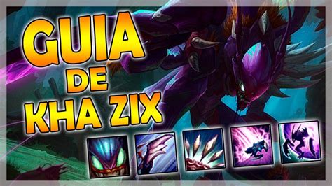 GUIA DE KHA ZIX KHA ZIX JG SEASON 12 OBJETOS RUNAS Y HECHIZOS