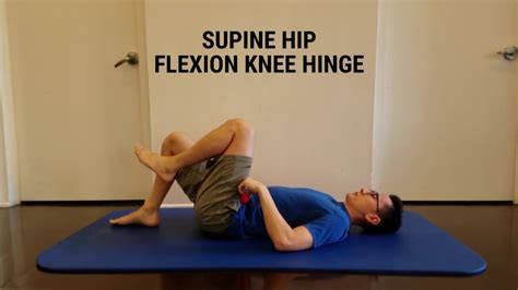 Supine Hip Flexion Knee Hinge Youtube