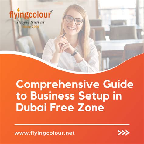 Comprehensive Guide To Business Setup In Dubai Free Zone Flyingcolour Business Setup Medium