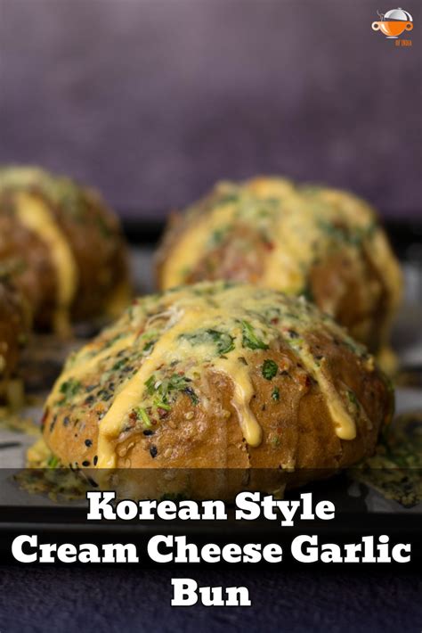 Easy Korean Cream Cheese Garlic Bread Korean Fusion Recipe