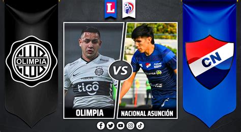 Olimpia Vs Nacional Asunción En Vivo Online Por Tigo Sports Partido Minuto A Minuto