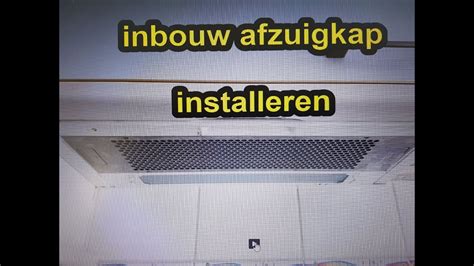 Inbouw Afzuigkap Installeren YouTube