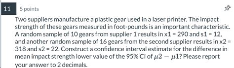 Solved Points Two Suppliers Manufacture A Plastic Gear Chegg