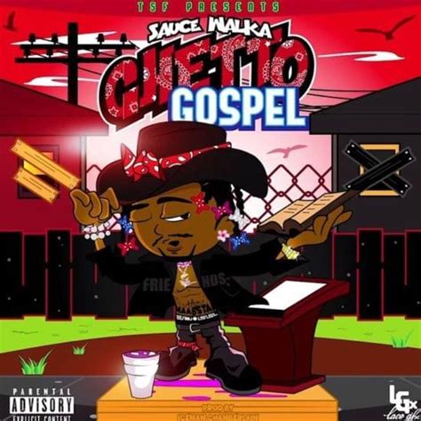 Sauce Walka Ghetto Gospel Samples Genius