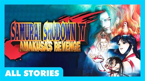 Samurai Shodown Iv All Stories All Cutscenes Profiles Endings