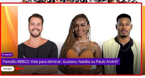 Pared O Bbb Como Votar Para Eliminar Gustavo Nat Lia Ou Paulo Andr