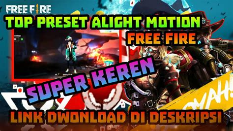 Top Preset Free Fire Alight Motion Keren Alight Motion Ff Youtube