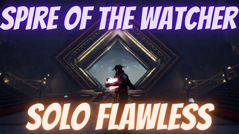 Solo Flawless Spire Of The Watcher Solar Warlock YouTube