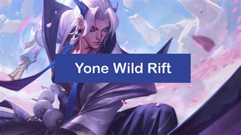 Yone Wild Rift Build With Highest Winrate Guide Runes Descubra A