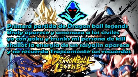 Dragon Ball Legends Mi Primera Partida Jugando Con Mi Personaje