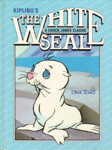 The White Seal A Chuck Jones Classic Kipling Rudyard