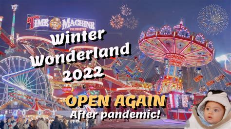 Winter Wonderland 2022 Finally Open Again After Pandemic Life In