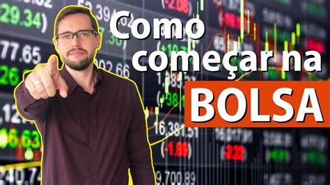 Como Começar Na Bolsa De Valores Minuto Do Investidor Youtube