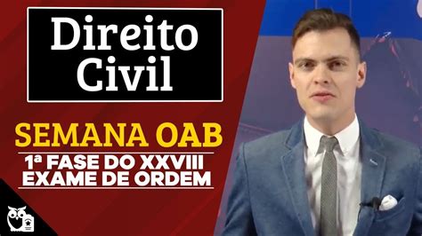 Semana Oab Xxviii Exame De Ordem 1ª Fase Direito Civil Youtube