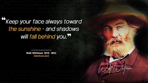 Walt Whitman Walt Whitman Quotes On Love And Life Motivational