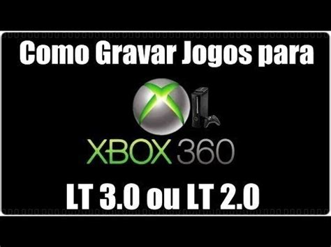 COMO GRAVAR JOGOS DE XBOX 360 LT 3 0 OU 2 0 SEM ERROS ATUALIZADO 2019