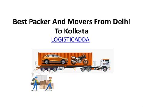 Ppt Best Packer And Movers From Delhi To Kolkata Powerpoint