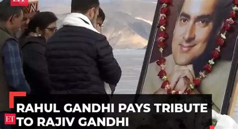 Rajiv Gandhi Birth Anniversary Rahul Gandhi Pays Tribute To His Father