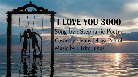 Stephanie Poetry I Love You 3000 Lyric Cover By Jenny Jelisya Youtube