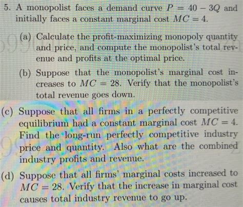 Solved 5 A Monopolist Faces A Demand Curve P 40 3q And