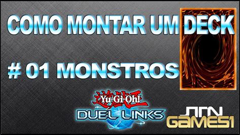 DUEL LINKS 016 COMO MONTAR UM DECK 01 MONSTROS YouTube