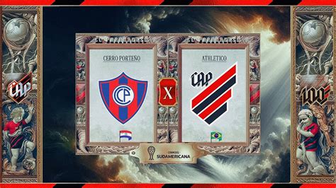 Cerro Porteño x Athletico Paranaense CONMEBOL Sudamericana 2024