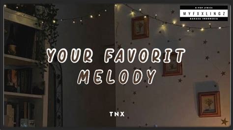 TNX 티엔엑스 YOUR FAVORITE MELODY Lirik Terjemahan Rom IndoSub