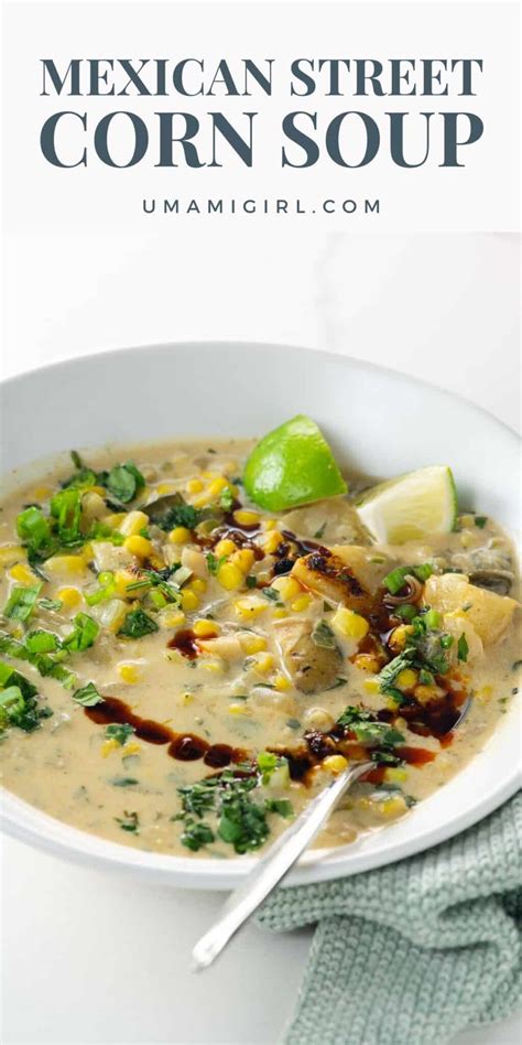 Mexican Street Corn Soup Umami Girl