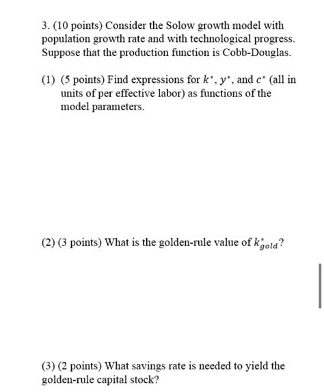 Solved 3 10 Points Consider The Solow Growth Model With