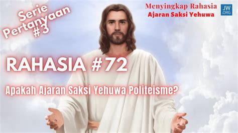 72 Doktrin Saksi Yehuwa Yesus Adalah Ciptaan Ada Berapa Allah Di