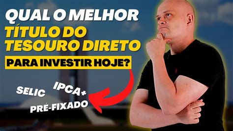 DESCUBRA Qual O Melhor Tesouro Direto Para Investir Em 2022 SELIC