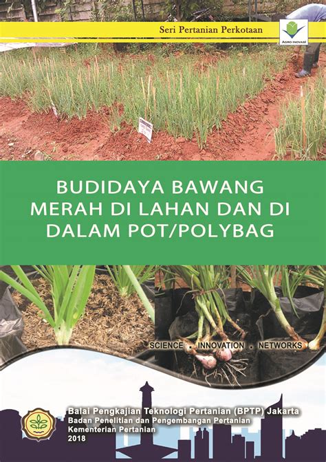 Petunjuk Teknis Budidaya Bawang Merah Di Lahan Dan Di Dalam Potpolybag