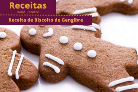 Receita De Biscoito De Gengibre Irresist Vel E De Forma Caseira Confira