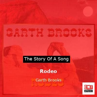 The story of a song: Rodeo - Garth Brooks