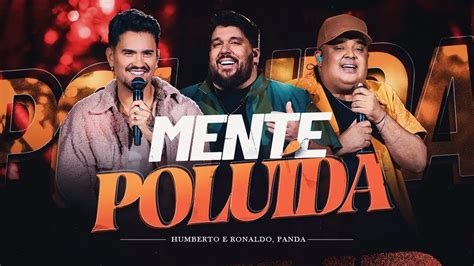 O Que É Mente Poluida - Mente Poluída (LETRA) - Humberto e Ronaldo e Panda