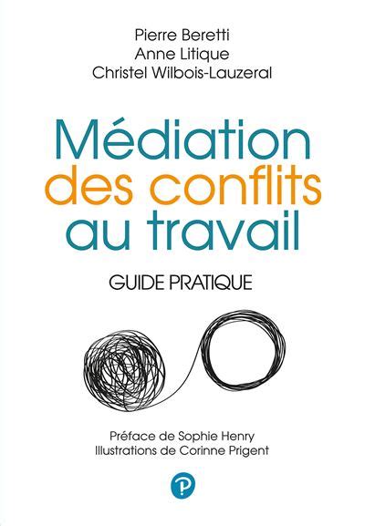 Médiation des conflits au travail Guide pratique broché Pierre