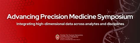 Advancing Precision Medicine Symposium Center For Human Genomics