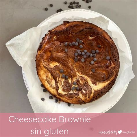 Cheesecake Brownie Sin Gluten Naturalmente Adri