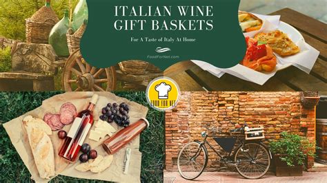 25 Italian Wine Gift Baskets For A Taste of Italy At Home | Food For Net