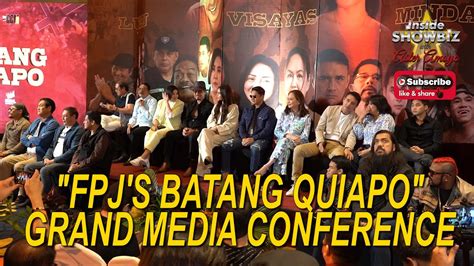 Fpj S Batang Quiapo Grand Media Conference Isaa Ep Youtube