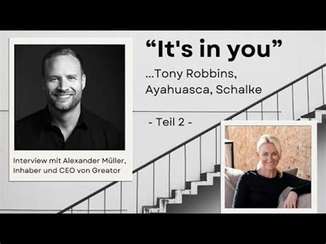 It S In You Tony Robbins Ayahuasca Schalke Alexander M Ller