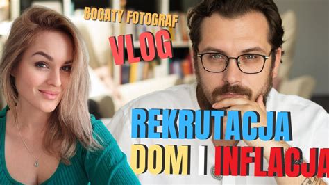 Vlog Rekrutacja Zmiany Dom Spos B Na Kryzys Bogaty Fotograf