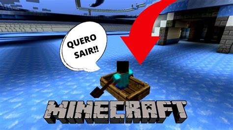 Como Sair Do Barco No Manecraft Ficou Preso Youtube