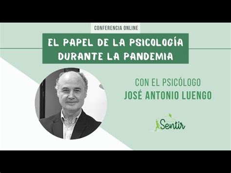 EL PAPEL DE LA PSICOLOGÍA DURANTE LA PANDEMIA Conferencia con José