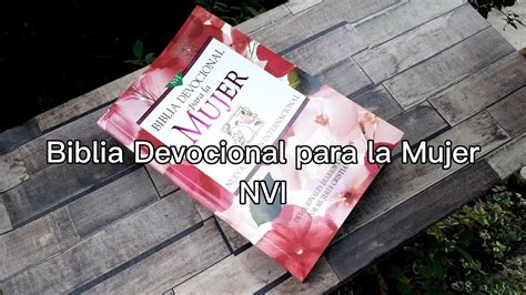 Biblia Devocional Para La Mujer Nvi Youtube